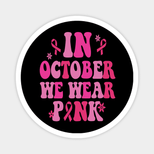 In October We Wear Pink Leopard Breast Cancer Awareness Magnet